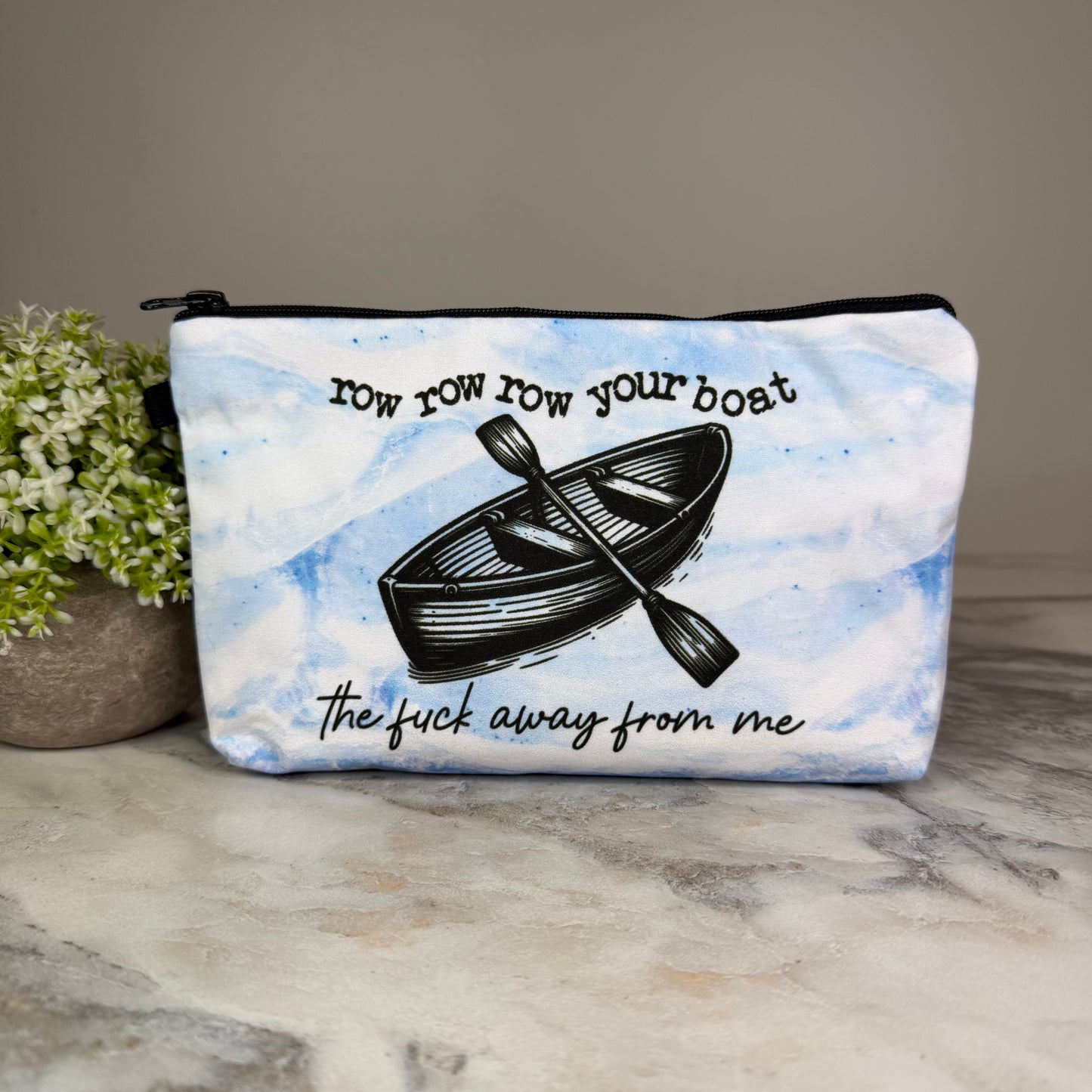 Pouch - Humor Adult, Row The Fuck Away From Me