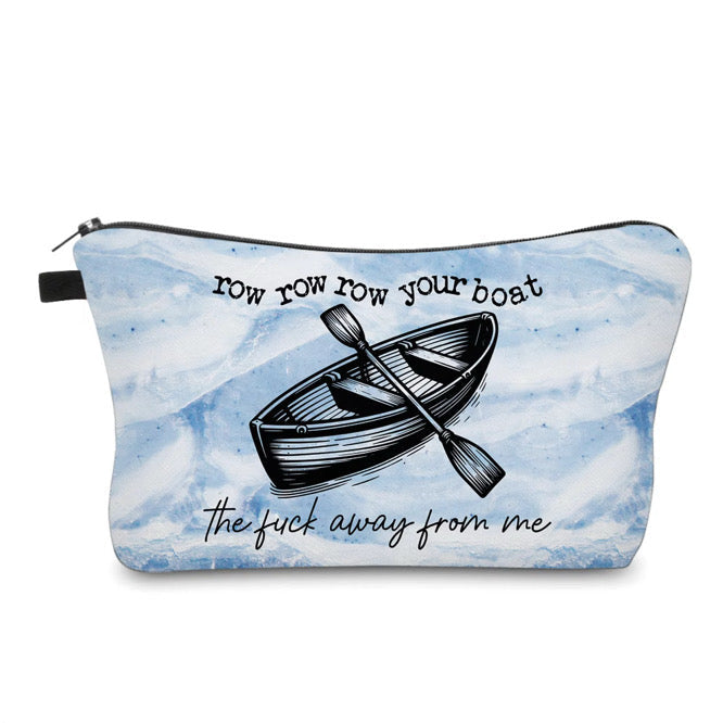 Pouch - Humor Adult, Row The Fuck Away From Me